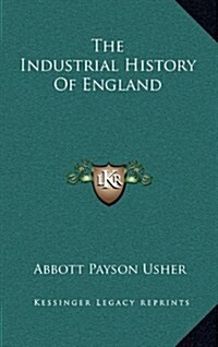 The Industrial History of England (Hardcover)