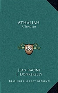 Athaliah: A Tragedy (Hardcover)