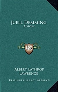 Juell Demming: A Story (Hardcover)