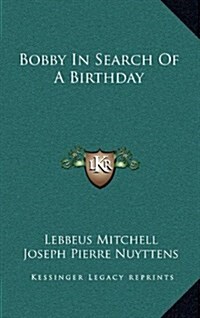 Bobby in Search of a Birthday (Hardcover)