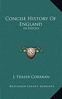 Concise History of England: In Epochs (Hardcover)