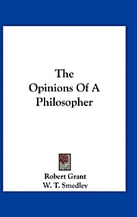 The Opinions of a Philosopher (Hardcover)