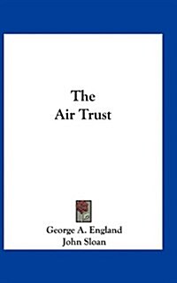 The Air Trust (Hardcover)