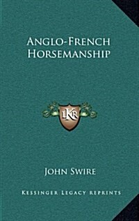 Anglo-French Horsemanship (Hardcover)