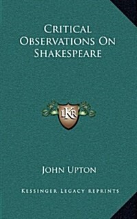Critical Observations on Shakespeare (Hardcover)