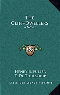 The Cliff-Dwellers (Hardcover)