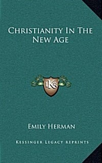 Christianity in the New Age (Hardcover)