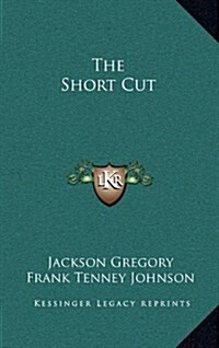 The Short Cut the Short Cut (Hardcover)