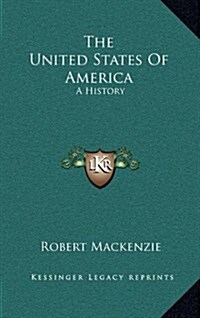 The United States of America: A History (Hardcover)