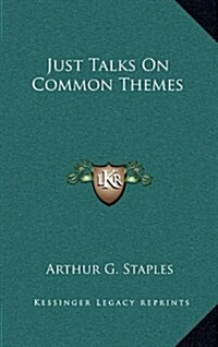 Just Talks on Common Themes (Hardcover)