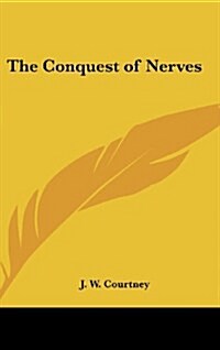 The Conquest of Nerves (Hardcover)
