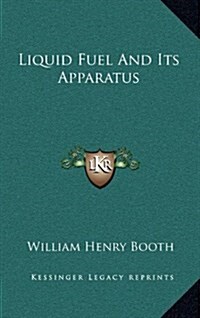 Liquid Fuel and Its Apparatus (Hardcover)