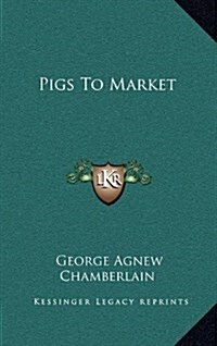 Pigs to Market (Hardcover)