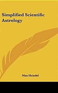 Simplified Scientific Astrology (Hardcover)