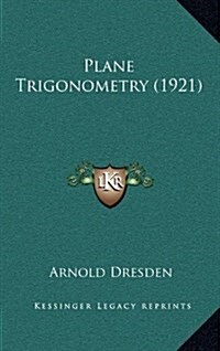 Plane Trigonometry (1921) (Hardcover)