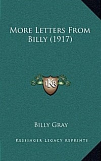 More Letters from Billy (1917) (Hardcover)