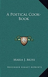 A Poetical Cook-Book (Hardcover)