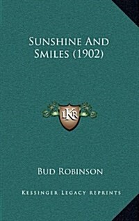 Sunshine and Smiles (1902) (Hardcover)