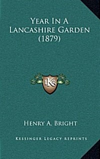 Year in a Lancashire Garden (1879) (Hardcover)