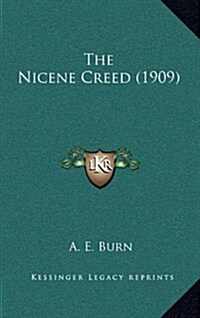 The Nicene Creed (1909) (Hardcover)