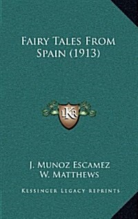 Fairy Tales from Spain (1913) (Hardcover)