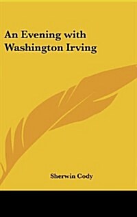 An Evening with Washington Irving (Hardcover)