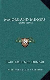 Majors and Minors: Poems (1895) (Hardcover)