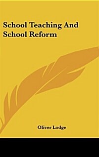 School Teaching and School Reform (Hardcover)