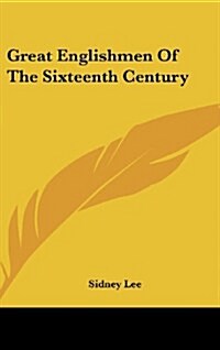 Great Englishmen of the Sixteenth Century (Hardcover)