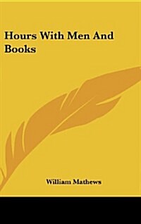 Hours with Men and Books (Hardcover)