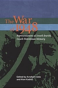 War of 1948: Representations of Israeli and Palestinian Memories and Narratives (Paperback)