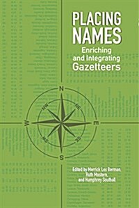 Placing Names: Enriching and Integrating Gazetteers (Hardcover)