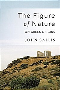 The Figure of Nature: On Greek Origins (Hardcover)