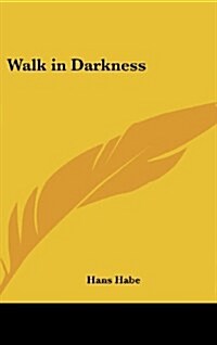 Walk in Darkness (Hardcover)