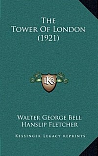 The Tower of London (1921) (Hardcover)
