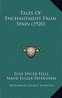 Tales of Enchantment from Spain (1920) (Hardcover)
