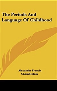 The Periods and Language of Childhood (Hardcover)