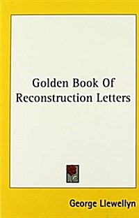 Golden Book of Reconstruction Letters (Hardcover)