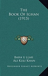 The Book of Ighan (1915) (Hardcover)