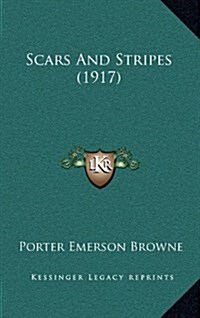 Scars and Stripes (1917) (Hardcover)