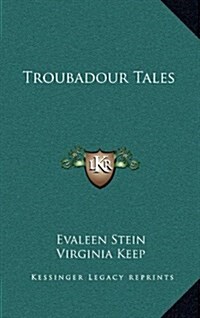 Troubadour Tales (Hardcover)