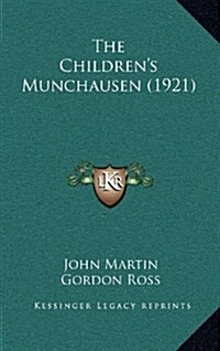 The Childrens Munchausen (1921) (Hardcover)