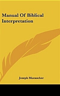 Manual of Biblical Interpretation (Hardcover)