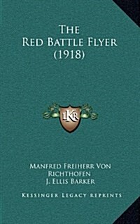 The Red Battle Flyer (1918) (Hardcover)