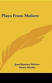 Plays from Moliere (Hardcover)