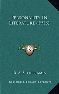 Personality in Literature (1913) (Hardcover)