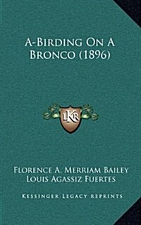 A-Birding on a Bronco (1896) (Hardcover)