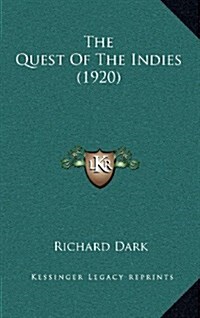 The Quest of the Indies (1920) (Hardcover)