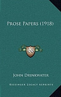 Prose Papers (1918) (Hardcover)