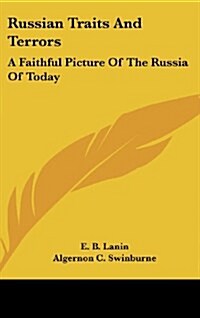 Russian Traits and Terrors: A Faithful Picture of the Russia of Today (Hardcover)